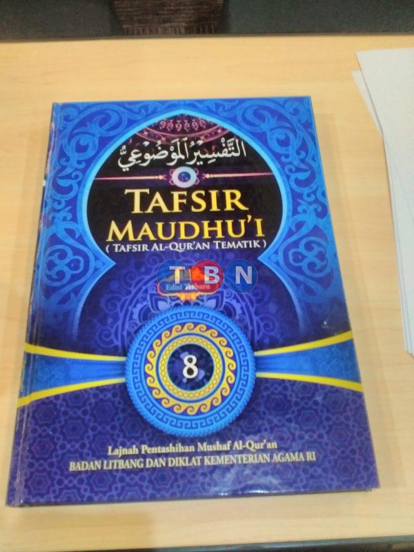 TAFSIR MAUDHU'I (TAFSIR AL-QUR'AN TEMATIK) Edisi Terbaru 2019